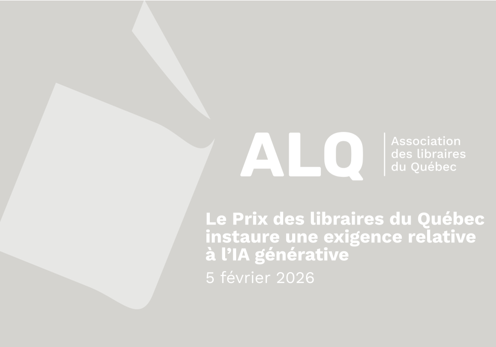 Le Prix des libraires du Qu&eacute;bec instaure une exigence relative &agrave; l&rsquo;IA g&eacute;n&eacute;rative d&egrave;s l&rsquo;&eacute;dition 2026