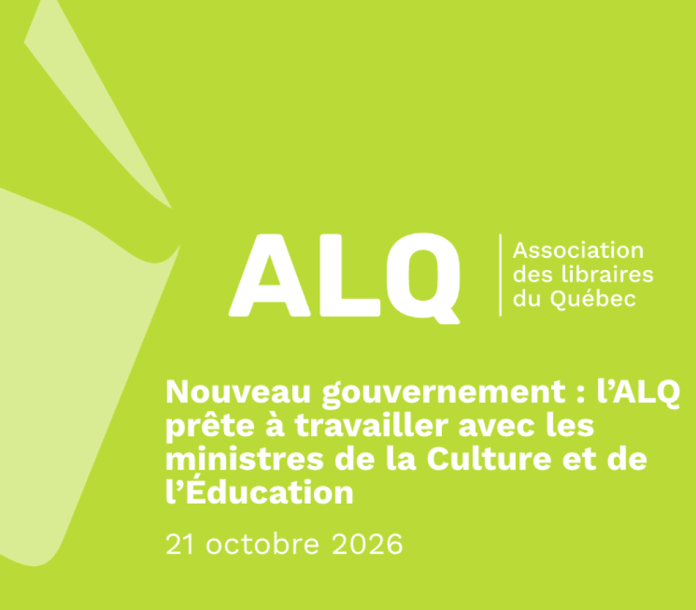 Nouveau gouvernement : l&rsquo;ALQ pr&ecirc;te &agrave; travailler avec les ministres de la Culture et de l&rsquo;&Eacute;ducation