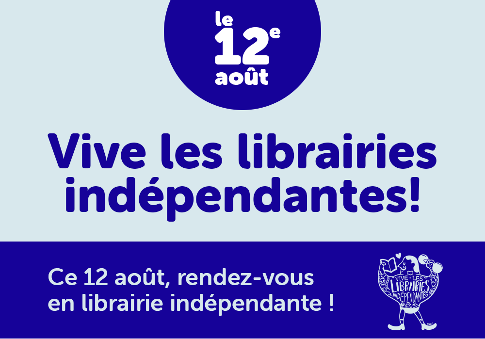Une campagne vivante pour c&eacute;l&eacute;brer le 12 ao&ucirc;t en librairie ind&eacute;pendante