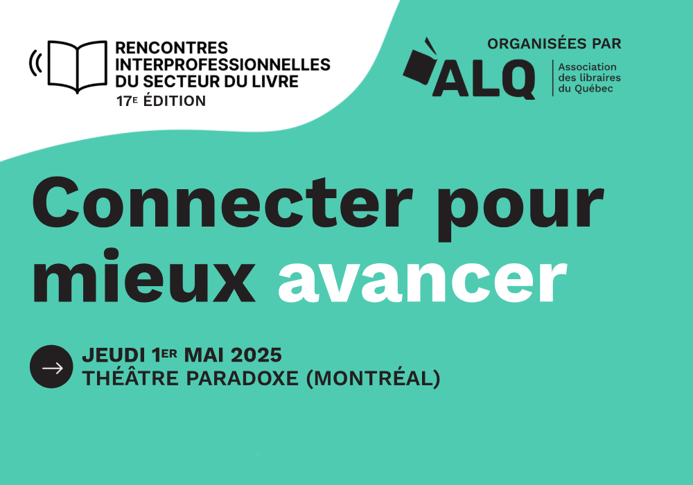 17e Rencontre interprofessionnelle du secteur du livre &mdash; Connecter pour mieux avancer